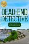 [Piper and Porter Mystery 01] • Dead-End-Detective